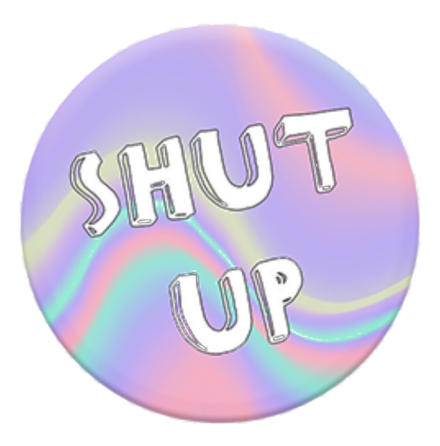 Mobilhllare Pop-Stand "SHUT UP" ( Popsocket-alternativ )